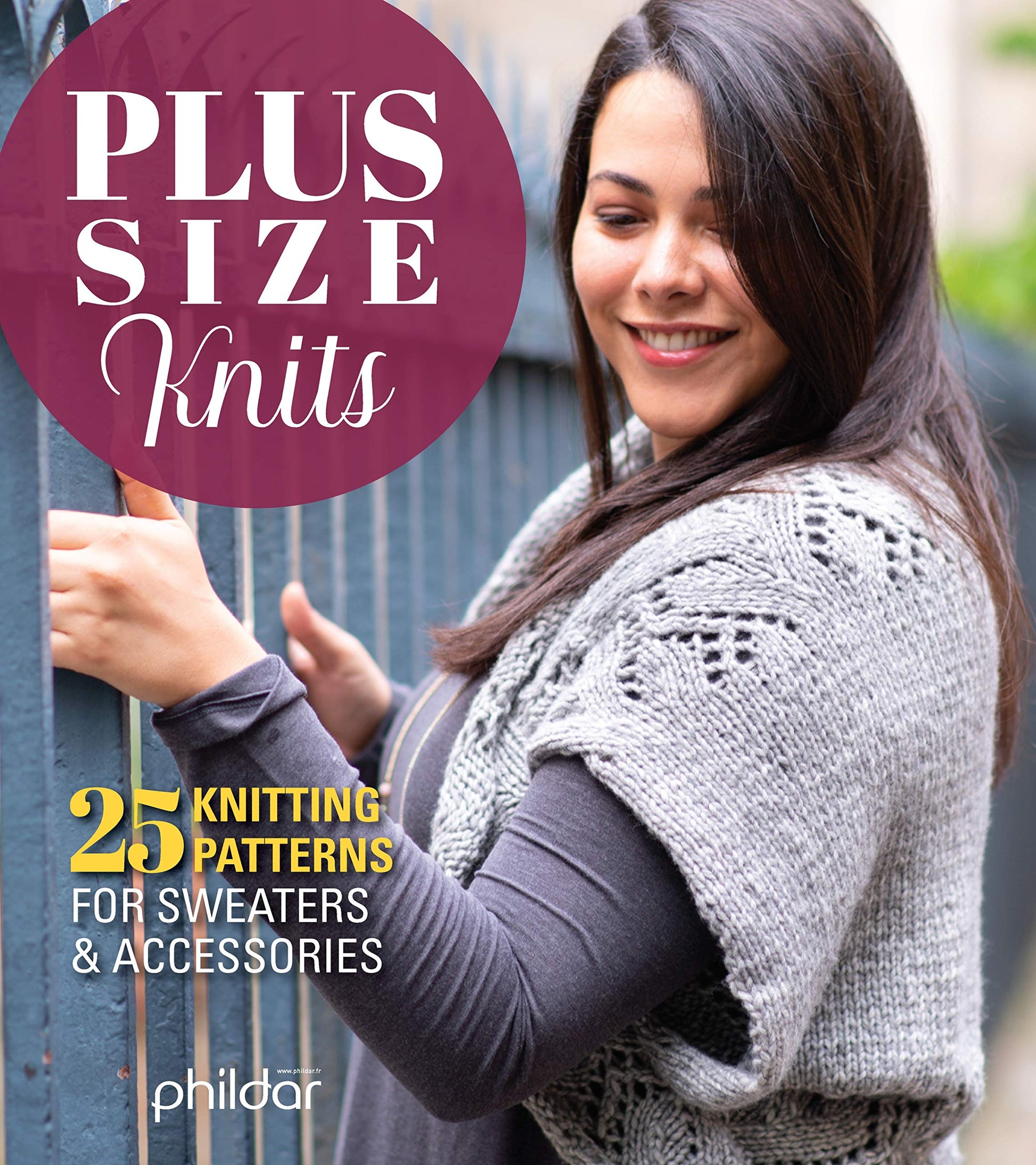 Plus Size Knits: 25 Knitting Patterns for Sweaters & Accessories (Fox Chapel Publishing) Stylish, Sophisticated, Flattering Designs Specifically Created for Plus Size Women, Not Just Up-Sized