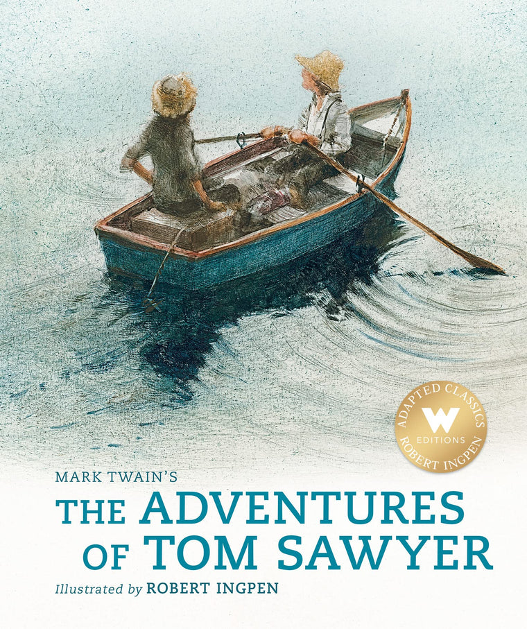 The Adventures of Tom Sawyer (Abridged Edition): A Robert Ingpen Illustrated Classic