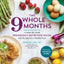 The Whole 9 Months: A Week-By-Week Pregnancy Nutrition Guide