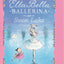 Ella Bella Ballerina and Swan Lake: A Ballerina Book for Tod