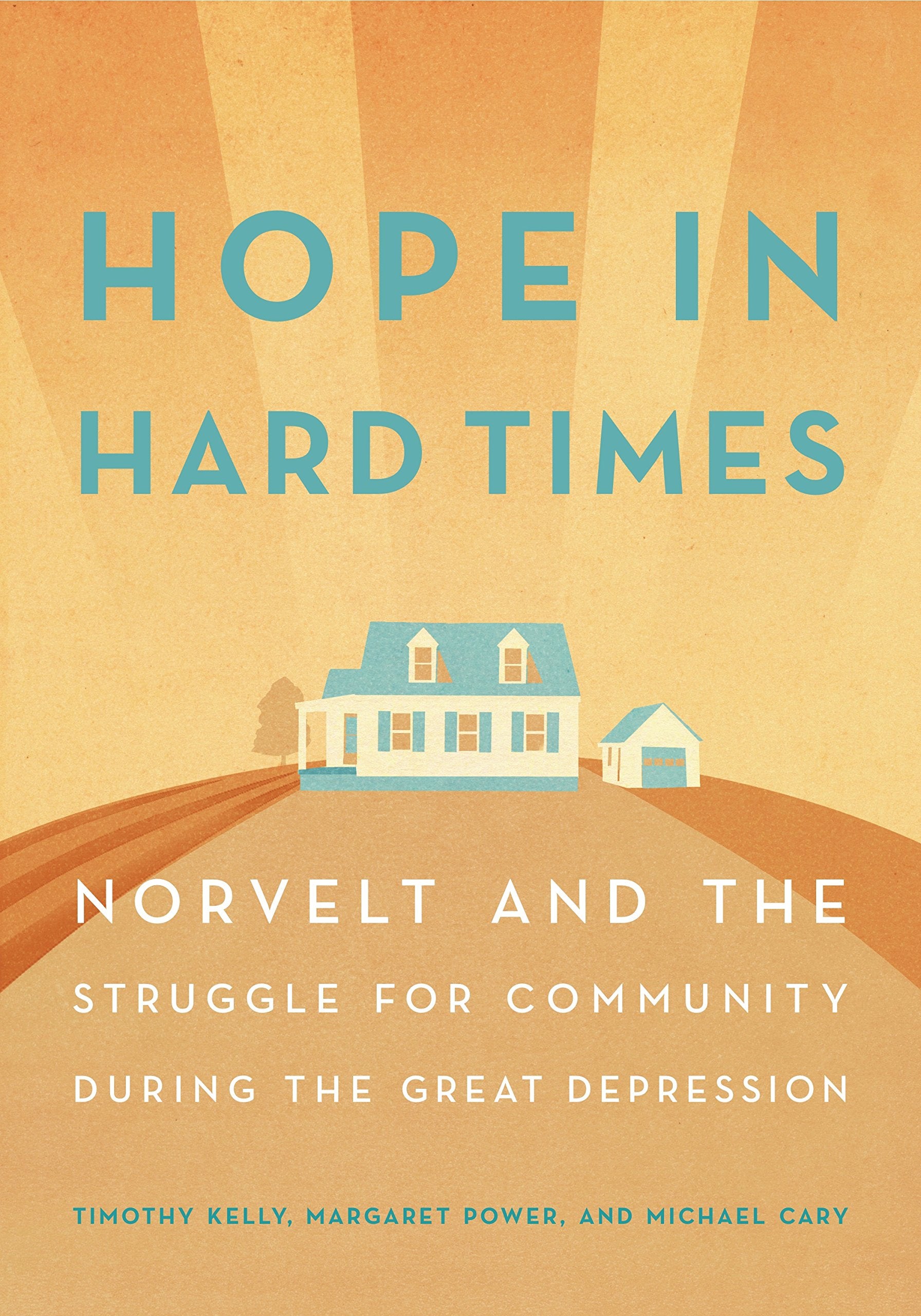 Hope in Hard Times: Norvelt and the Struggle for Community During the Great Depression
