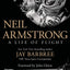 Neil Armstrong: A Life of Flight by Barbree, Jay (Hardcover)