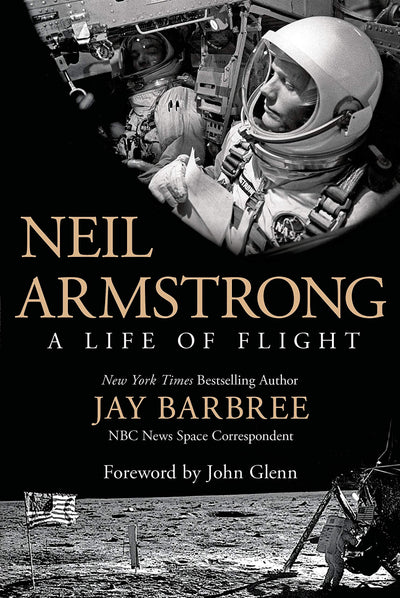 Neil Armstrong: A Life of Flight by Barbree, Jay (Hardcover)