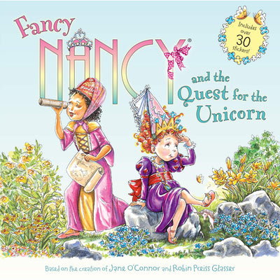 Fancy Nancy and the Quest for the Unicorn: A Magical Story About Unicorns and Perseverance for Kids (Ages 4-8)
