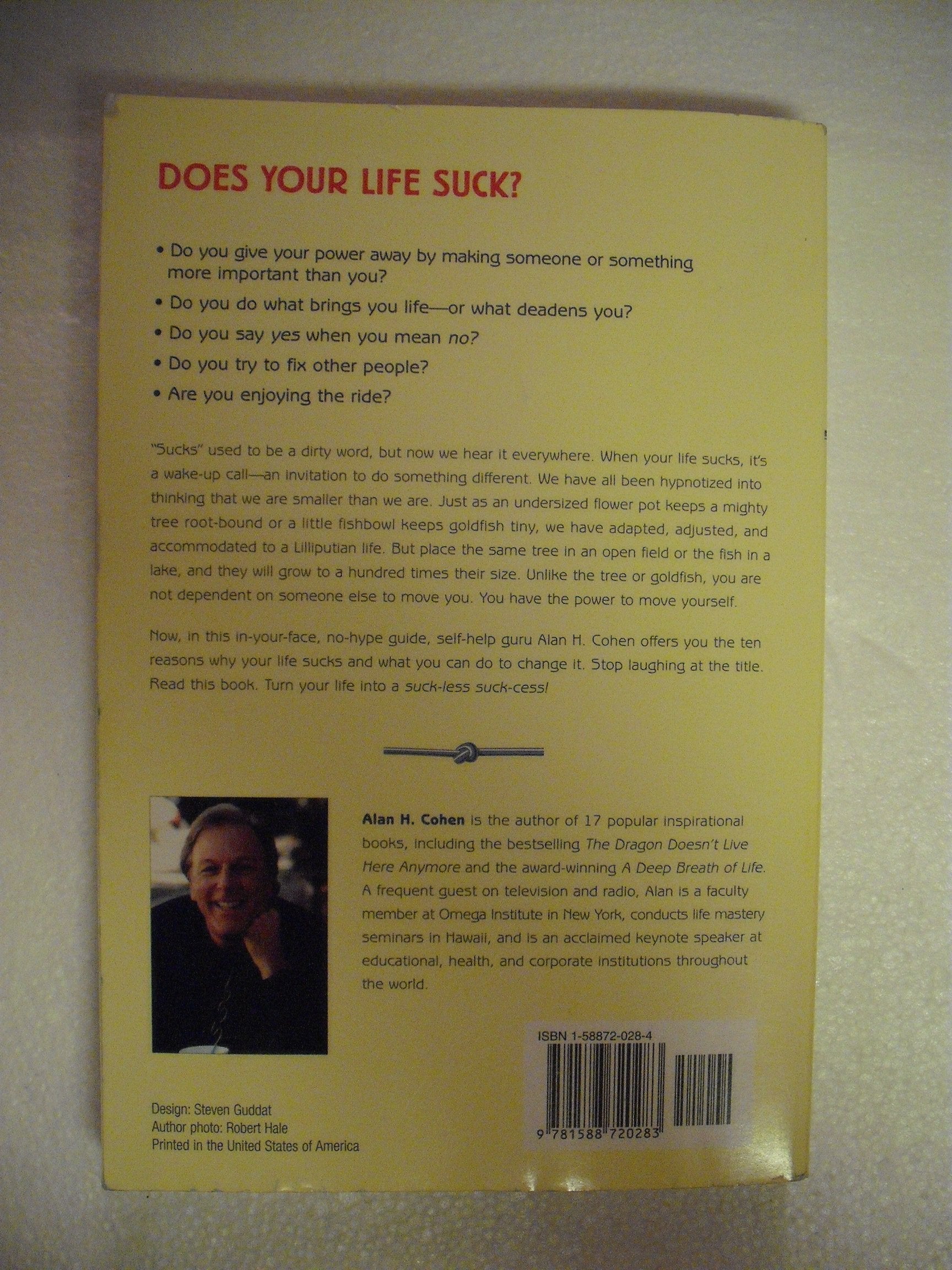 Why Your Life Sucks: And What You Can Do About It