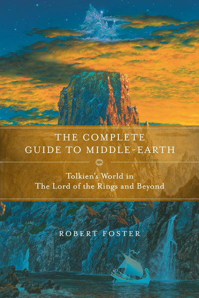 Tolkien's World from A to Z: The Complete Guide to Middle-Earth