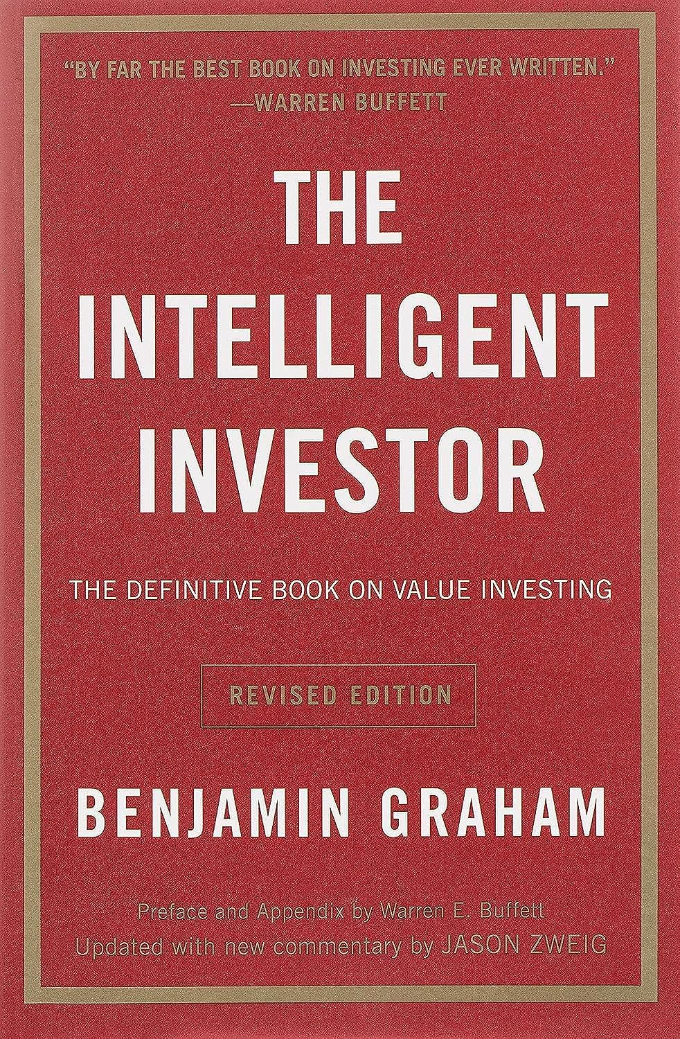 The Intelligent Investor Rev Ed.: The Definitive Book on Val