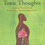 How to Heal Toxic Thoughts: Simple Tools for Personal Transformation