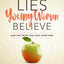 Lies Young Women Believe Study Guide: And the Truth that Sets Them Free