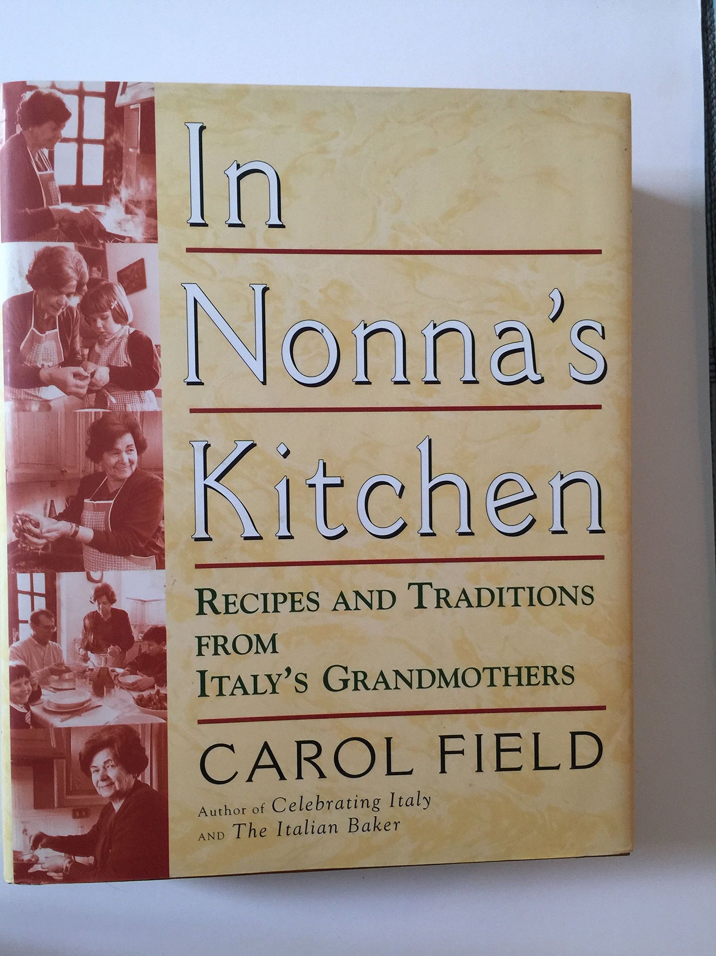In Nonnas Kitchen: Recipes and Traditions from Italys Grandmothers