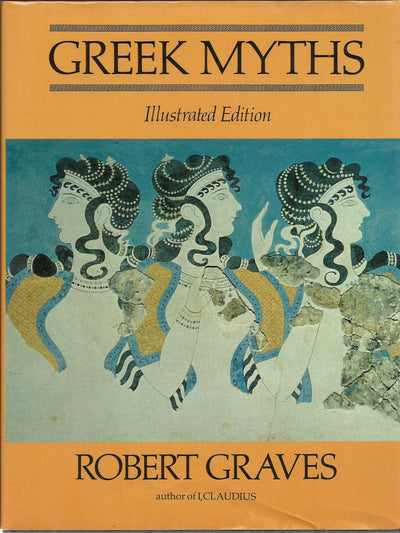 The Greek Myths [Illustrated Edition] (English and Ancient G