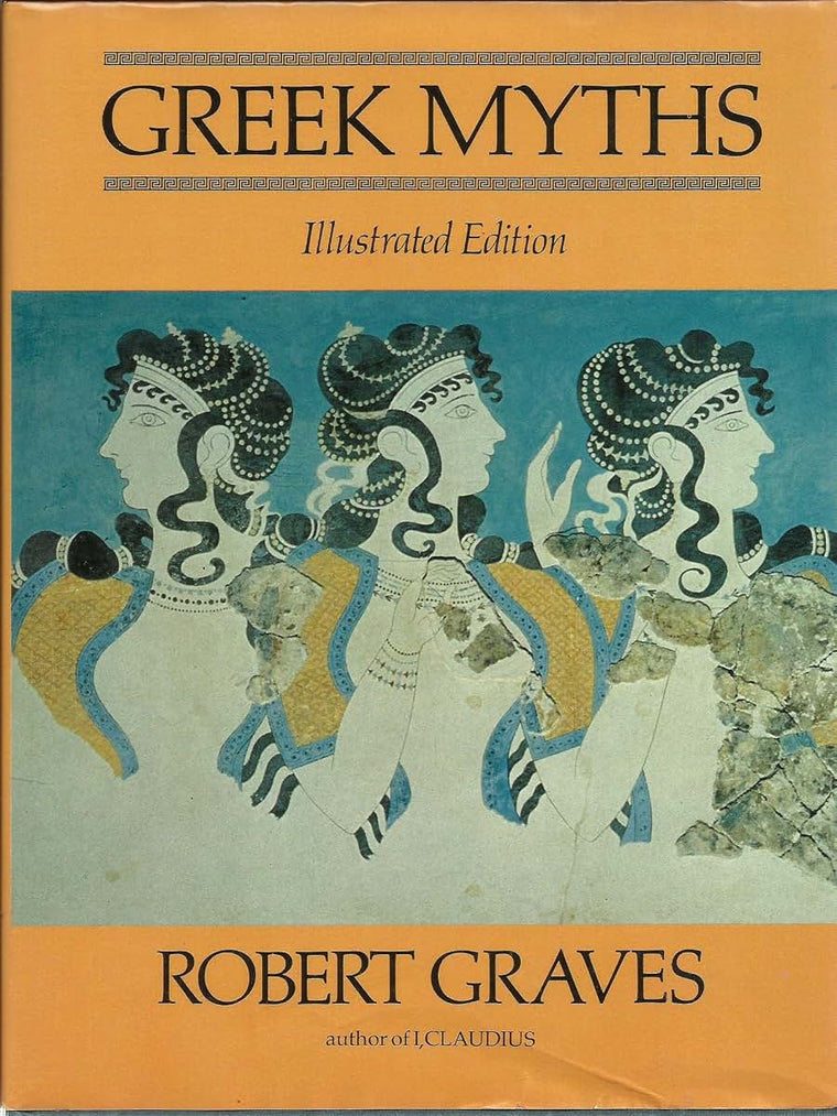 The Greek Myths [Illustrated Edition] (English and Ancient G