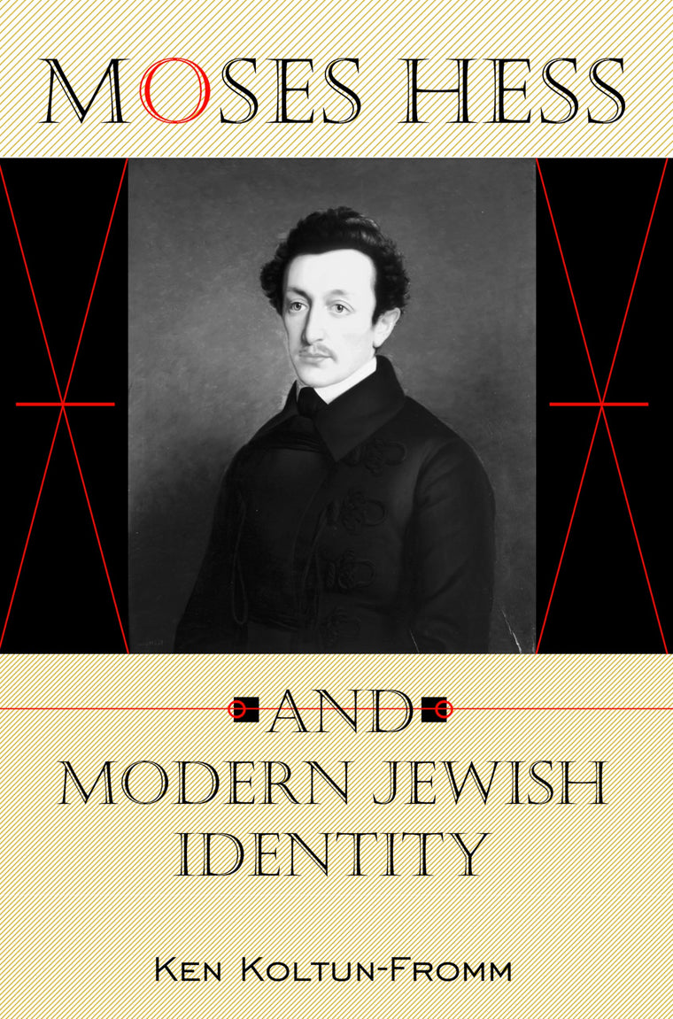 Moses Hess and Modern Jewish Identity: