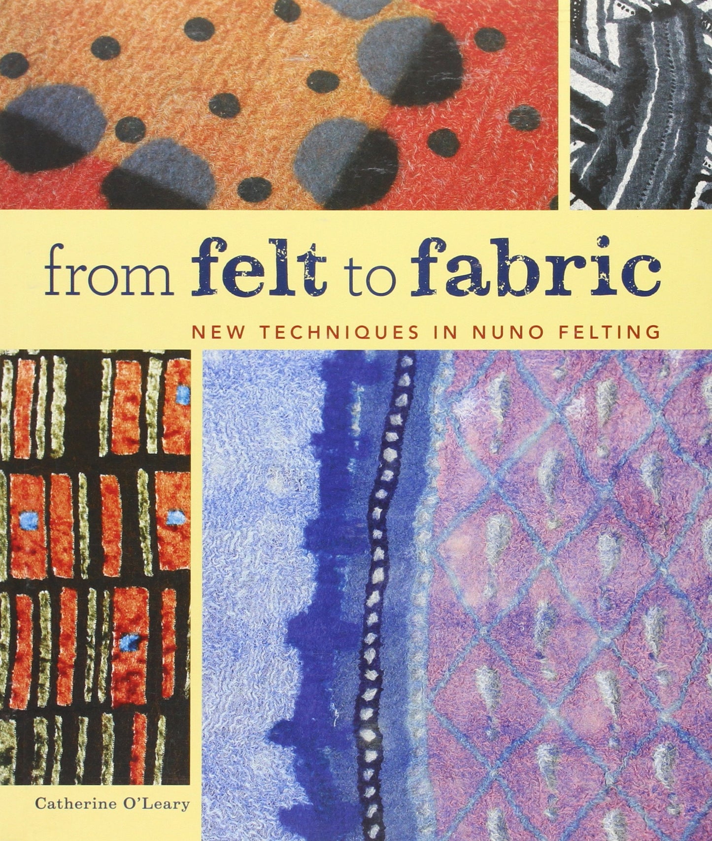From Felt to Fabric: New Techniques in Nuno Felting