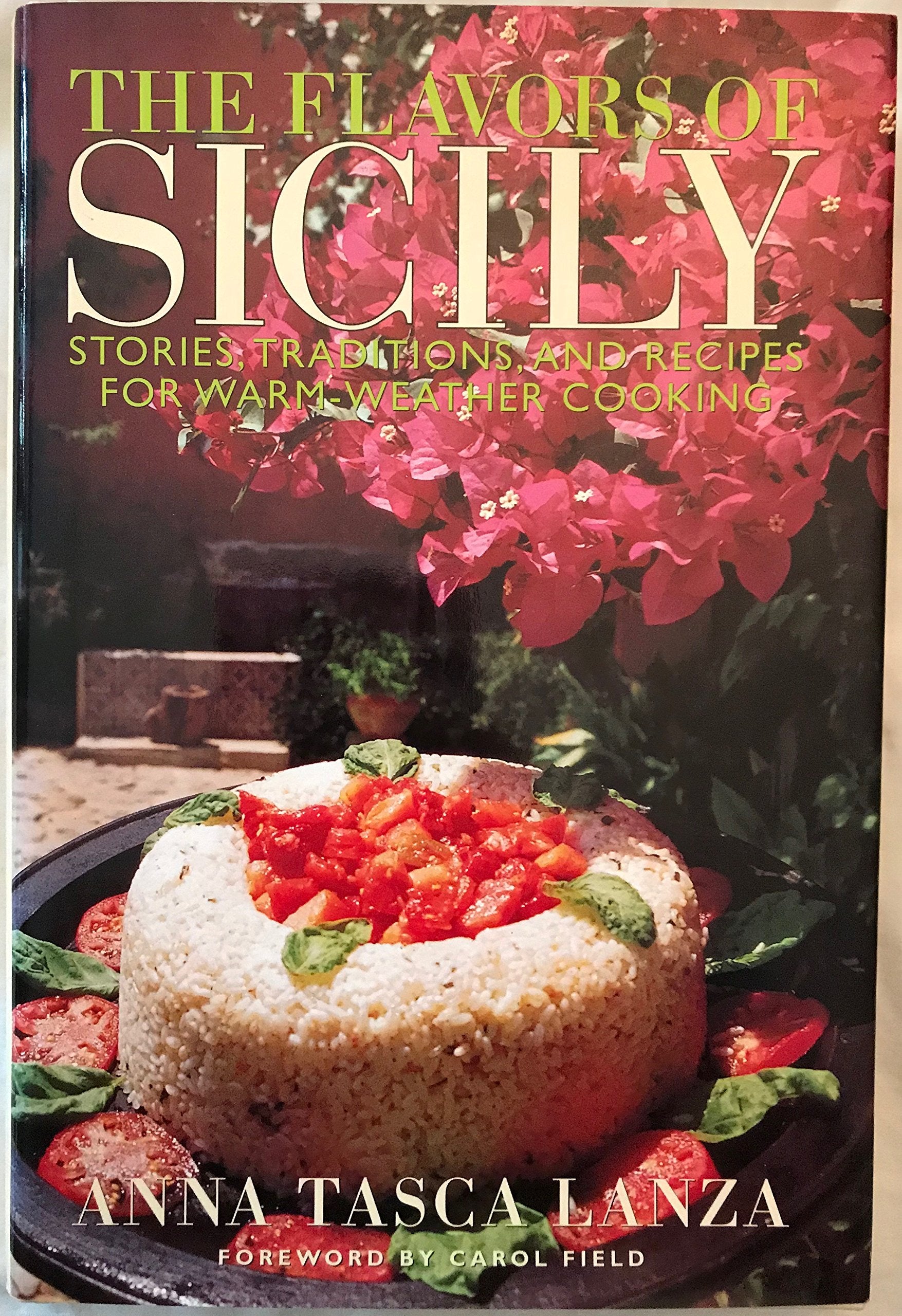 The Flavors of Sicily: Stories, Traditions, and Recipes for Warm-Weather Cooking