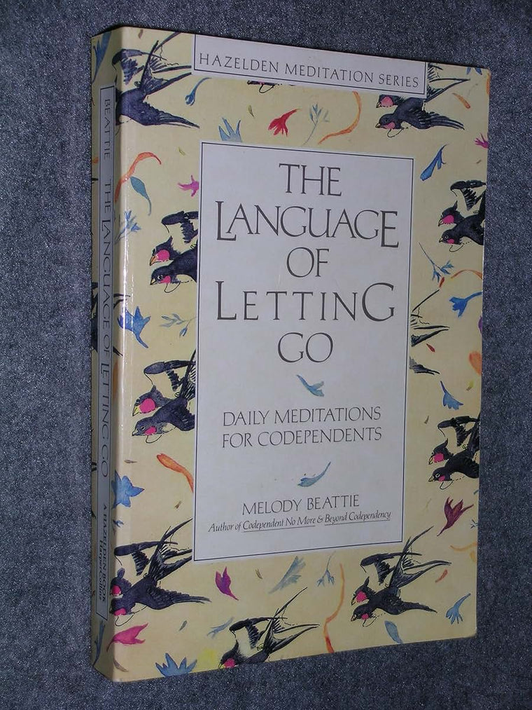 The Language of Letting Go: Daily Meditations for Co-Dependents