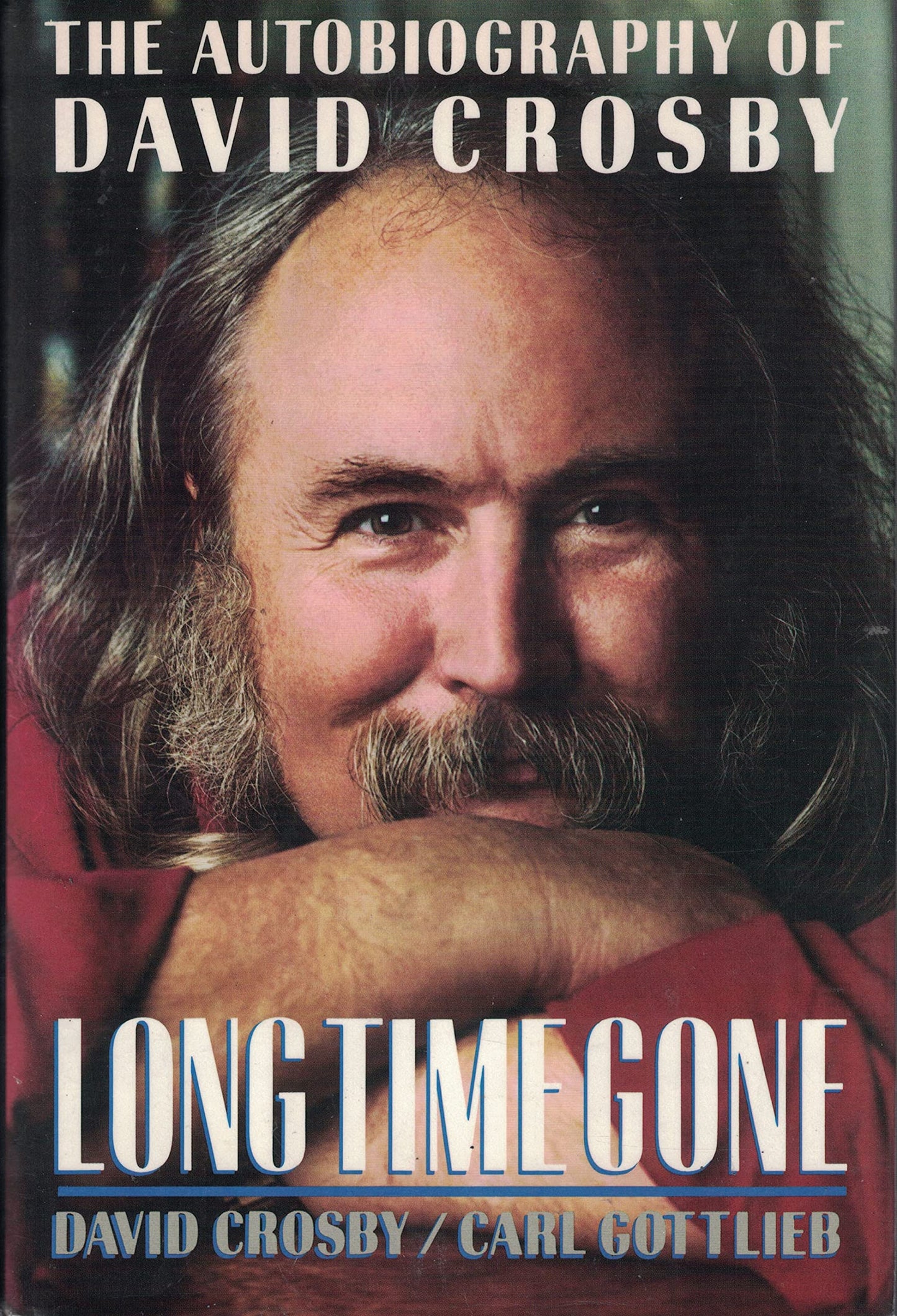 Long Time Gone: The Autobiography of David Crosby (Hardcover)