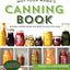 Not Your Mama's Canning Book: Modern Canned Goods and What to Make with Them