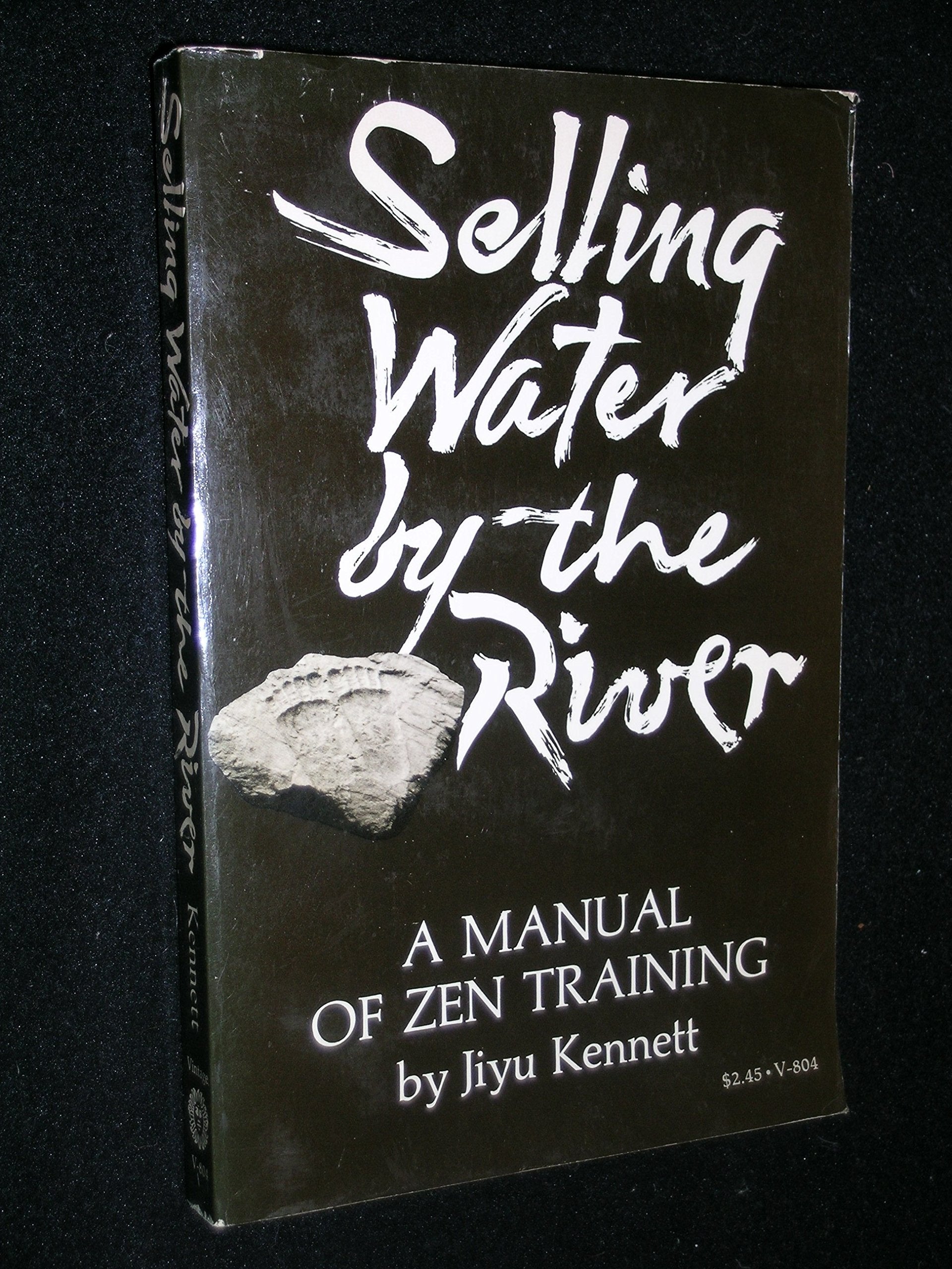 Selling water by the river: A manual of Zen training