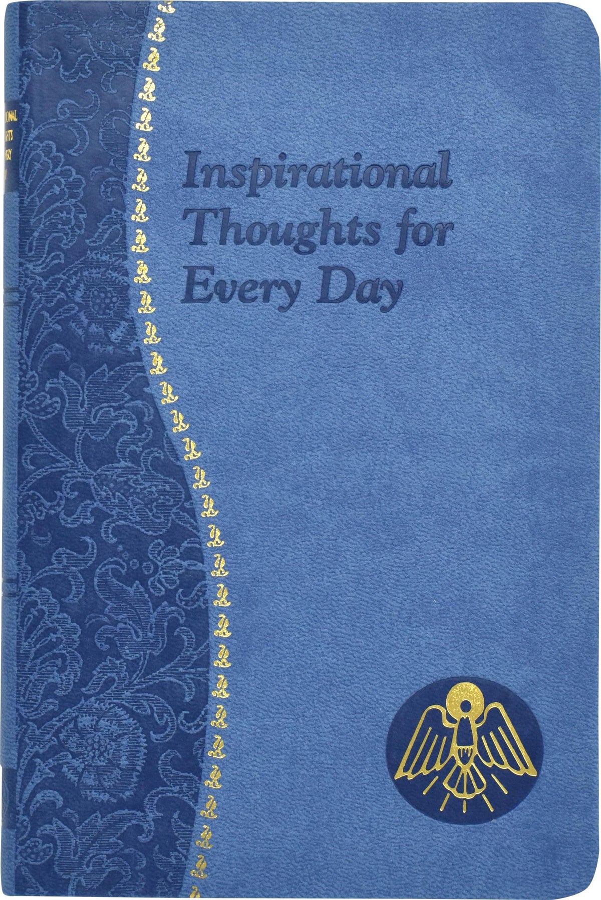Inspirational Thoughts for Every Day: Minute Meditations for Every Day Containing a Scripture, Reading, a Reflection, and a Prayer [Imitation Leather] Donaghy, Thomas J (Catholic Daily Devotionals)