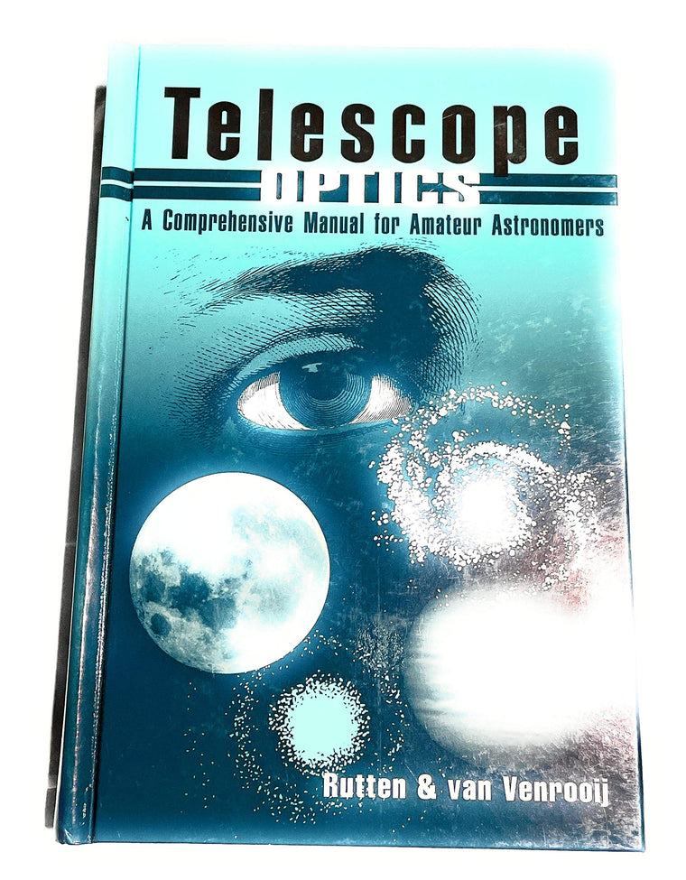Telescope Optics : A Comprehensive Manual for Amateur Astronomers