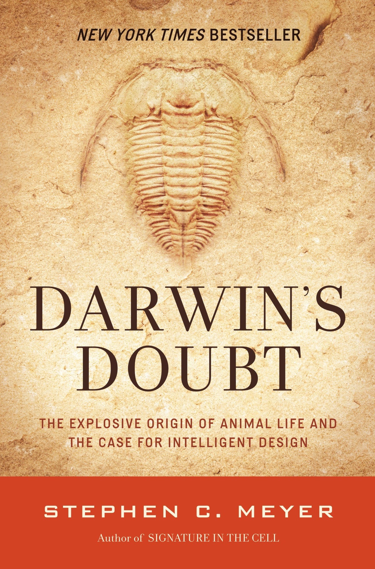 Darwin's Doubt: The Explosive Origin of Animal Life and the Case for Intelligent Design - A Science Book on Cambrian Fossils and DNA