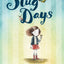 Slug Days (Slug Days Stories, 1)