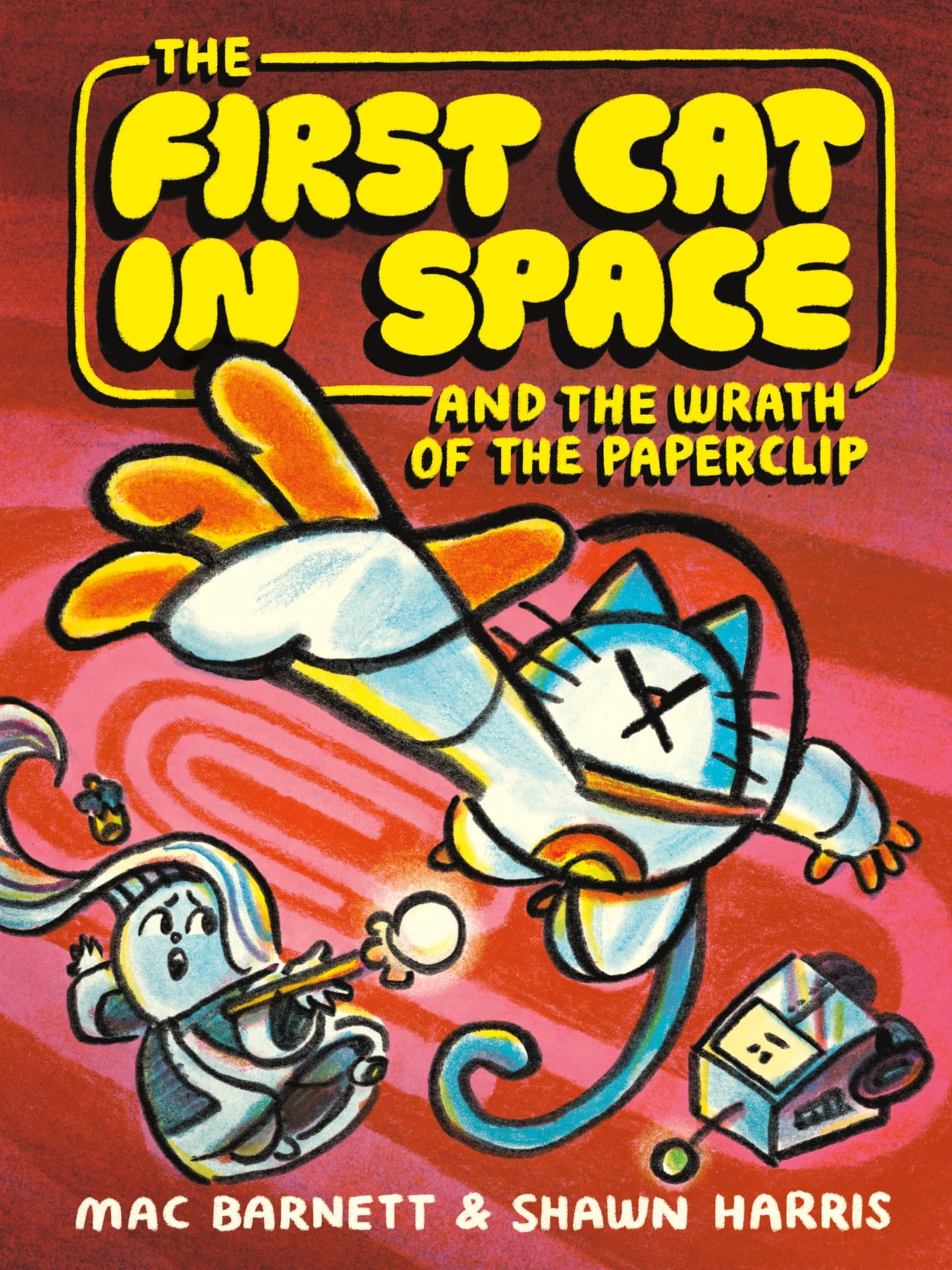 The First Cat in Space and the Wrath of the Paperclip: A Graphic Novel