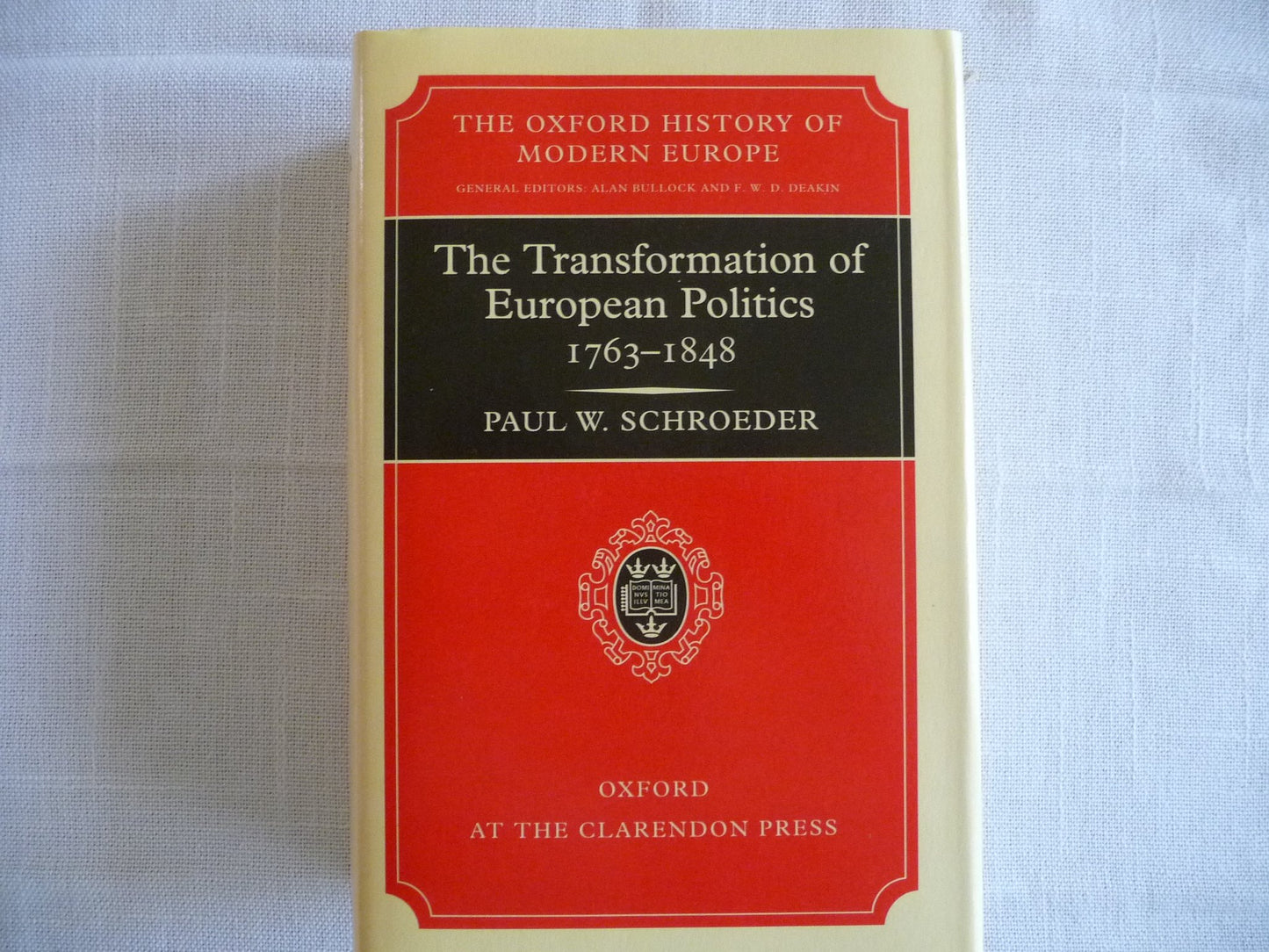 The Transformation of European Politics 1763-1848 (Oxford Hi