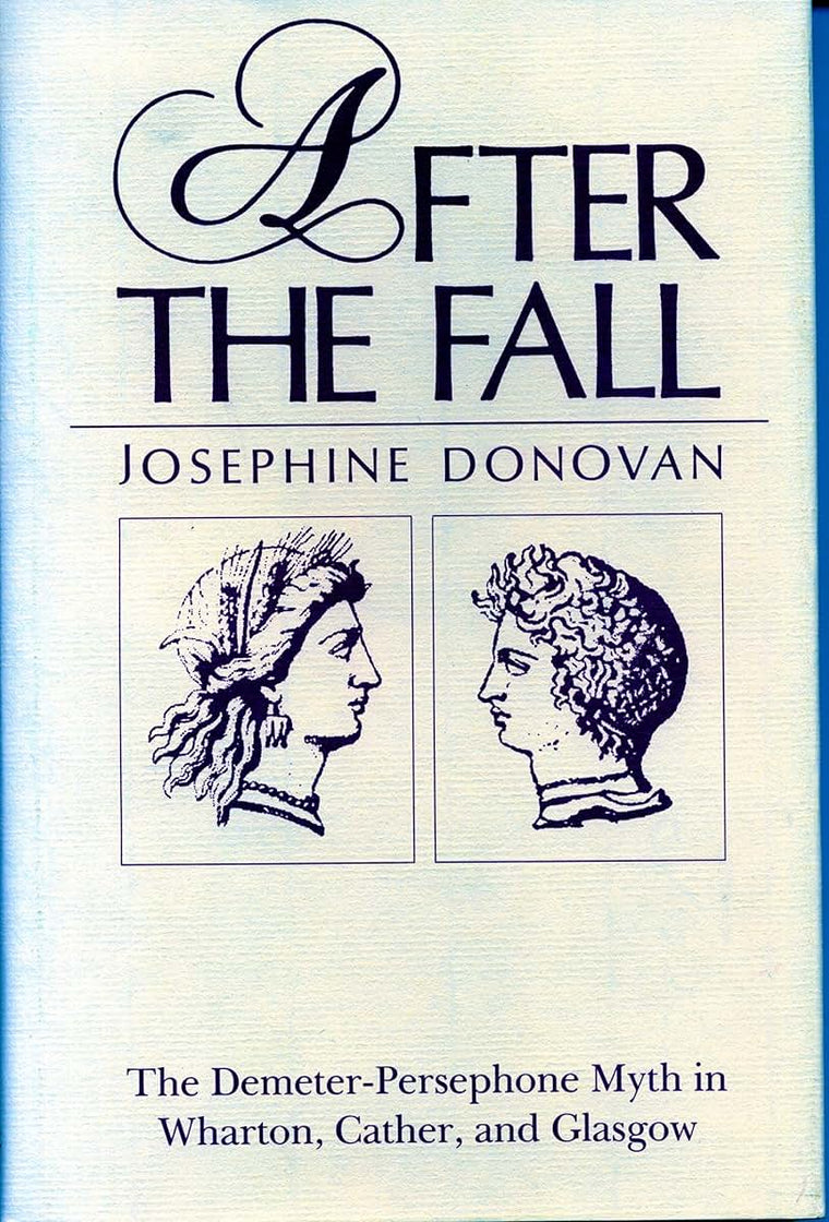 After the Fall: The Demeter-Persephone Myth in Wharton, Cather, and Glasgow