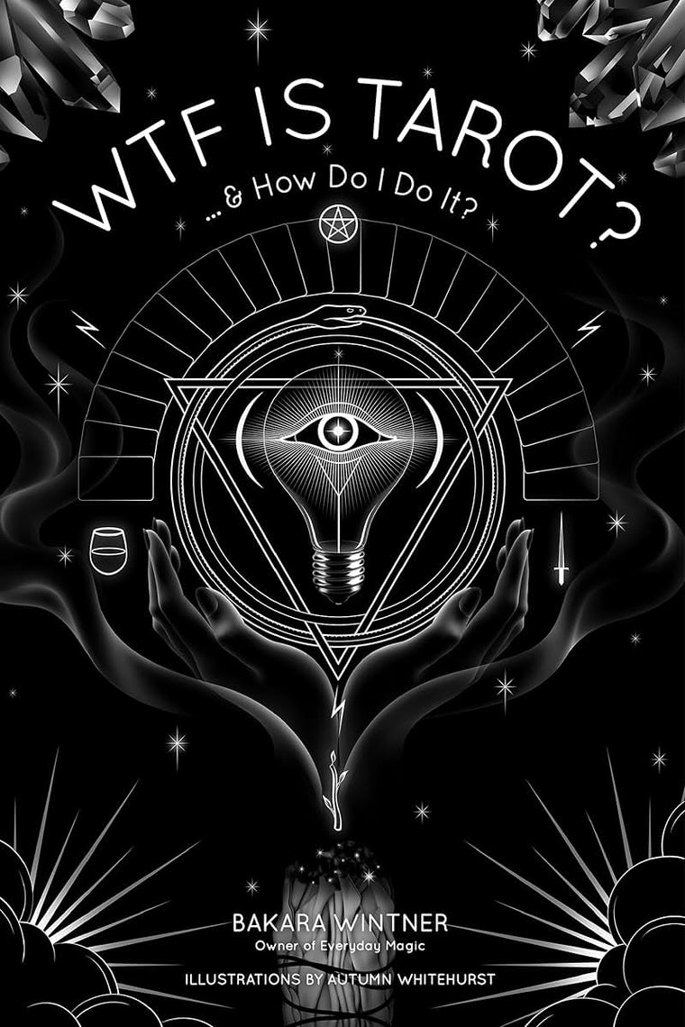WTF is Tarot?: ...& How Do I Do It?