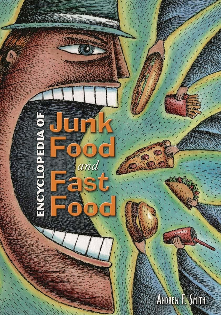 Encyclopedia of Junk Food and Fast Food