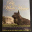 Pets at the White House: 50 Years of Presidents and Their Pe