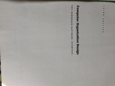 Computer Organization and Design, Third Edition: The Hardware/Software Interface, Third Edition (The Morgan Kaufmann Series in Computer Architecture and Design)