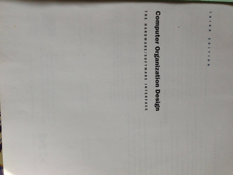 Computer Organization and Design, Third Edition: The Hardware/Software Interface, Third Edition (The Morgan Kaufmann Series in Computer Architecture and Design)