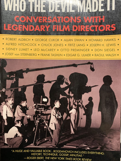 Who the Devil Made It: Conversations with Legendary Film Dir