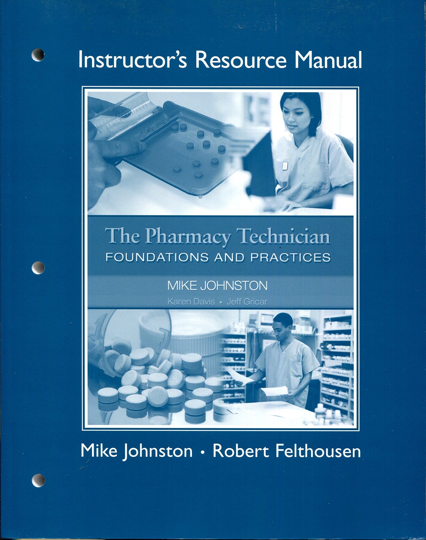 The Pharmacy Technician: Foundations and Practices by Johnst