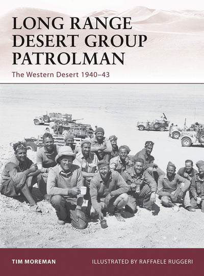 Long Range Desert Group Patrolman: The Western Desert 1940-43 (Warrior)