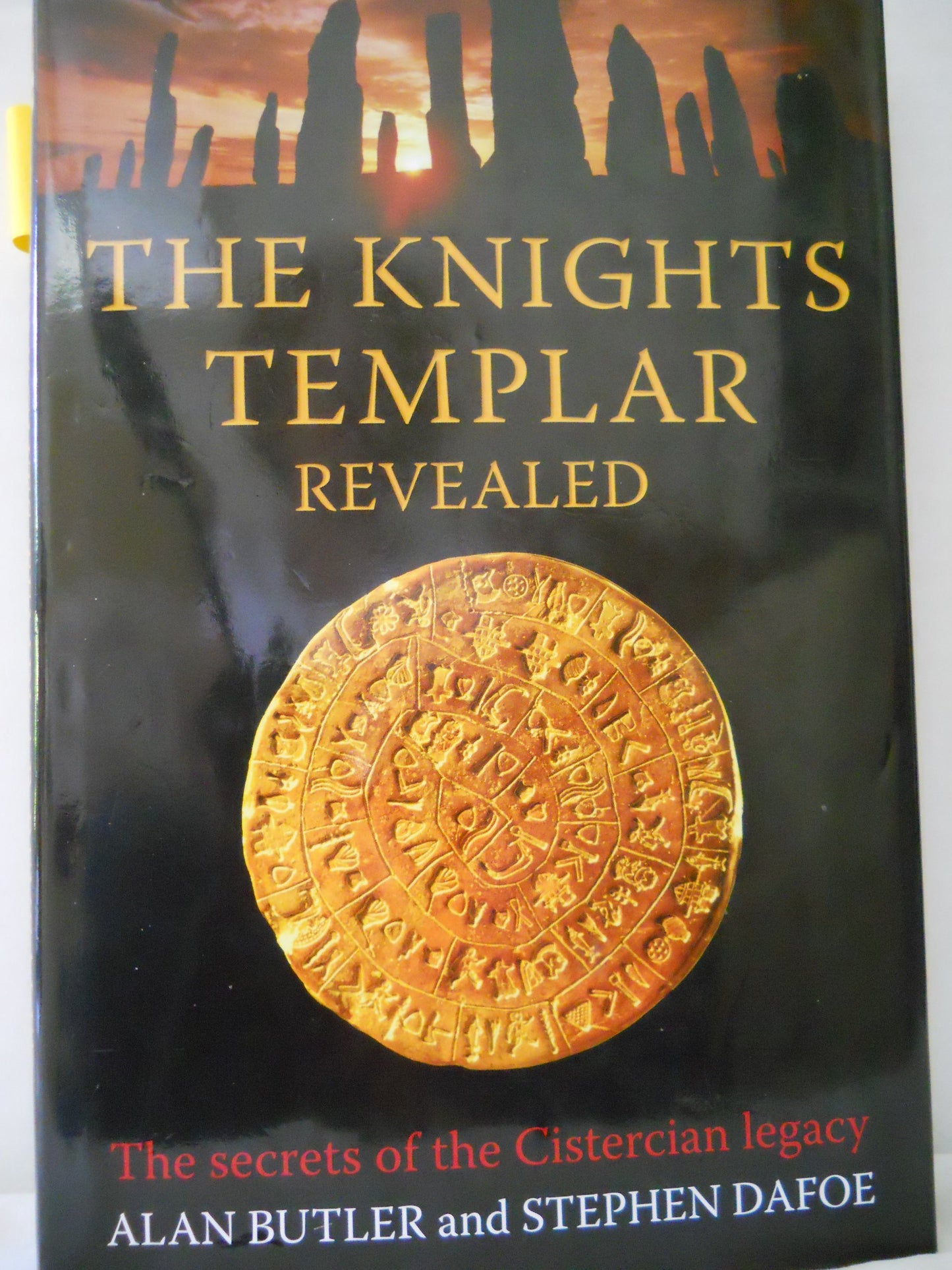 The Knights Templar Revealed by Alan and Dafoe, Stephen Butl