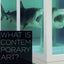 What Is Contemporary Art? by Smith, Terry