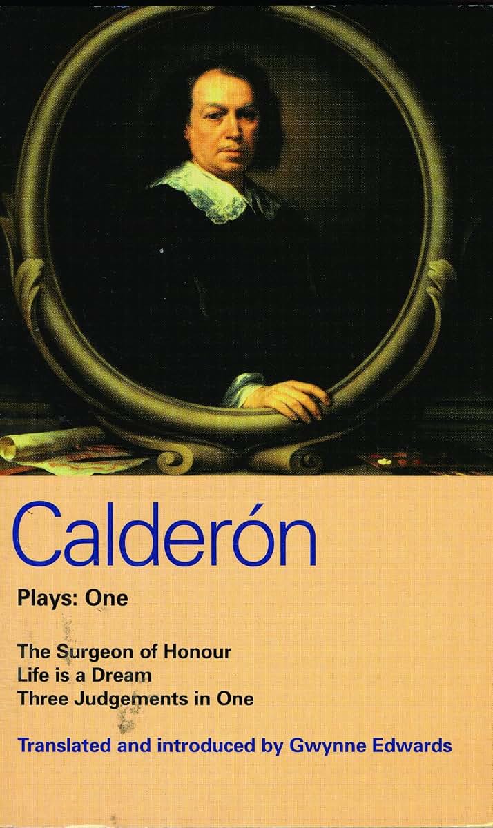 Calderon Plays 1: The Surgeon of Honour; Life is a Dream; Three Judgements in One (World Classics)