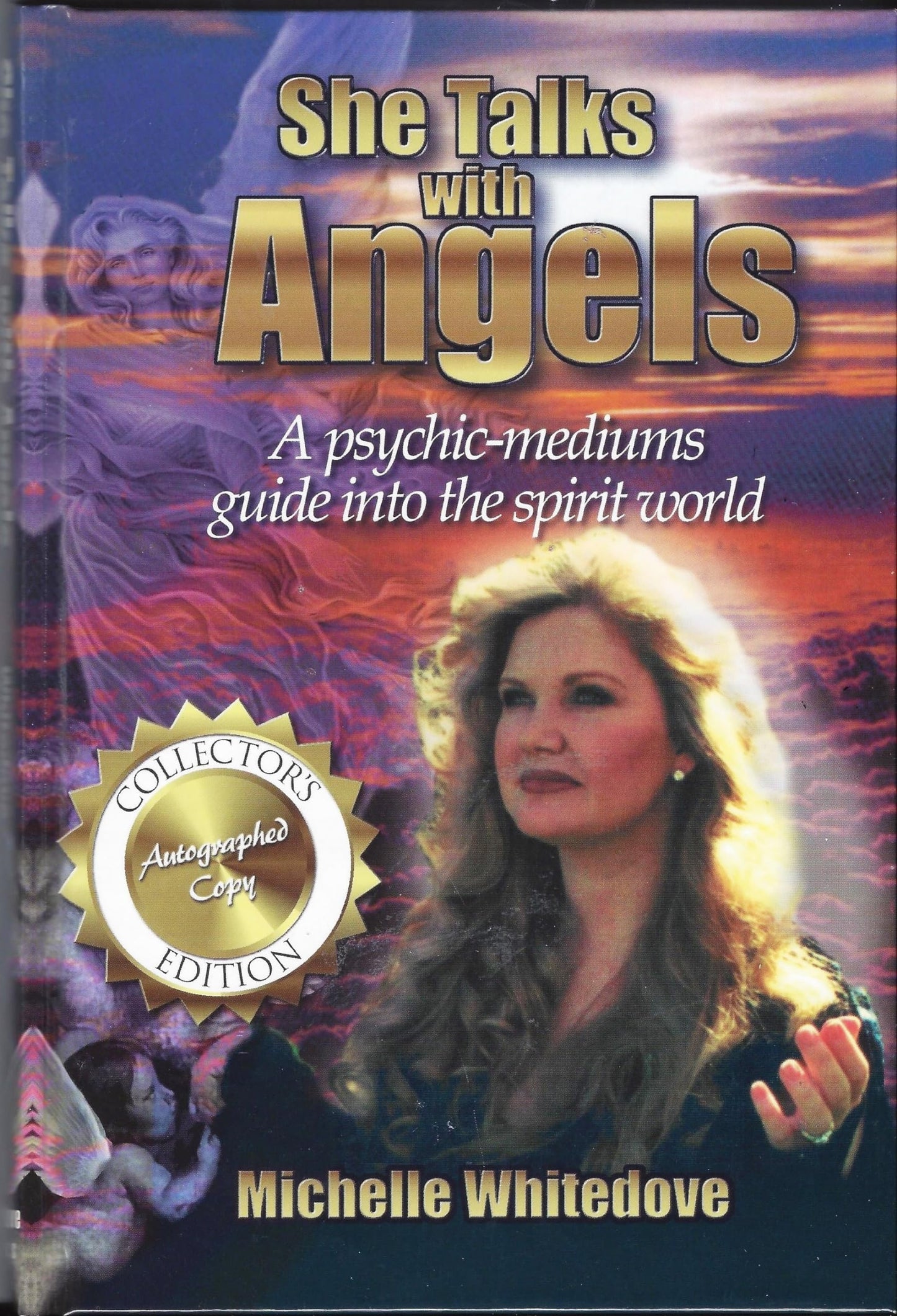 She Talks with Angels: A Psychic Mediums Guide Into the Spirit World