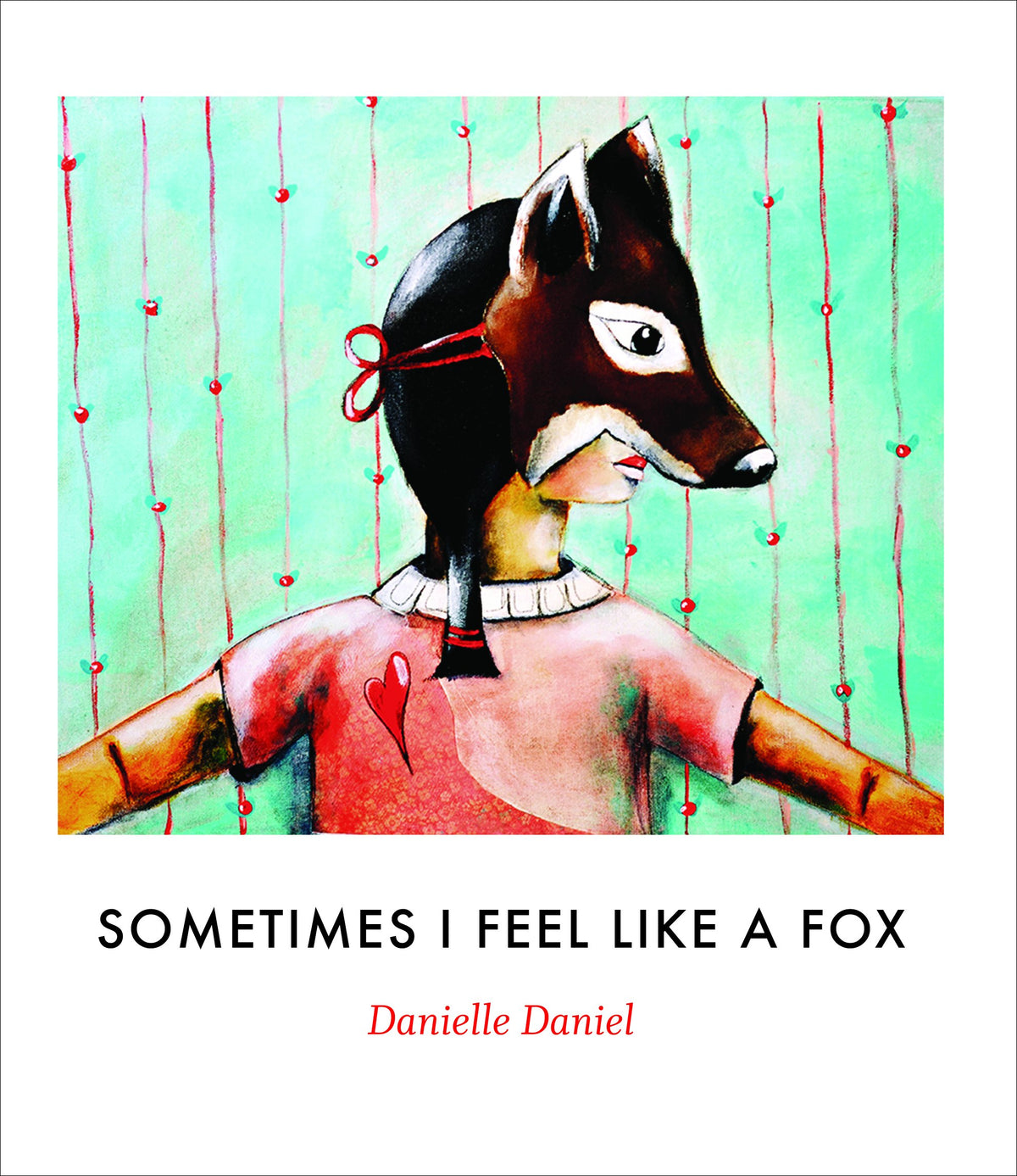 Sometimes I Feel Like a Fox (Sometimes I Feel Like, 1)