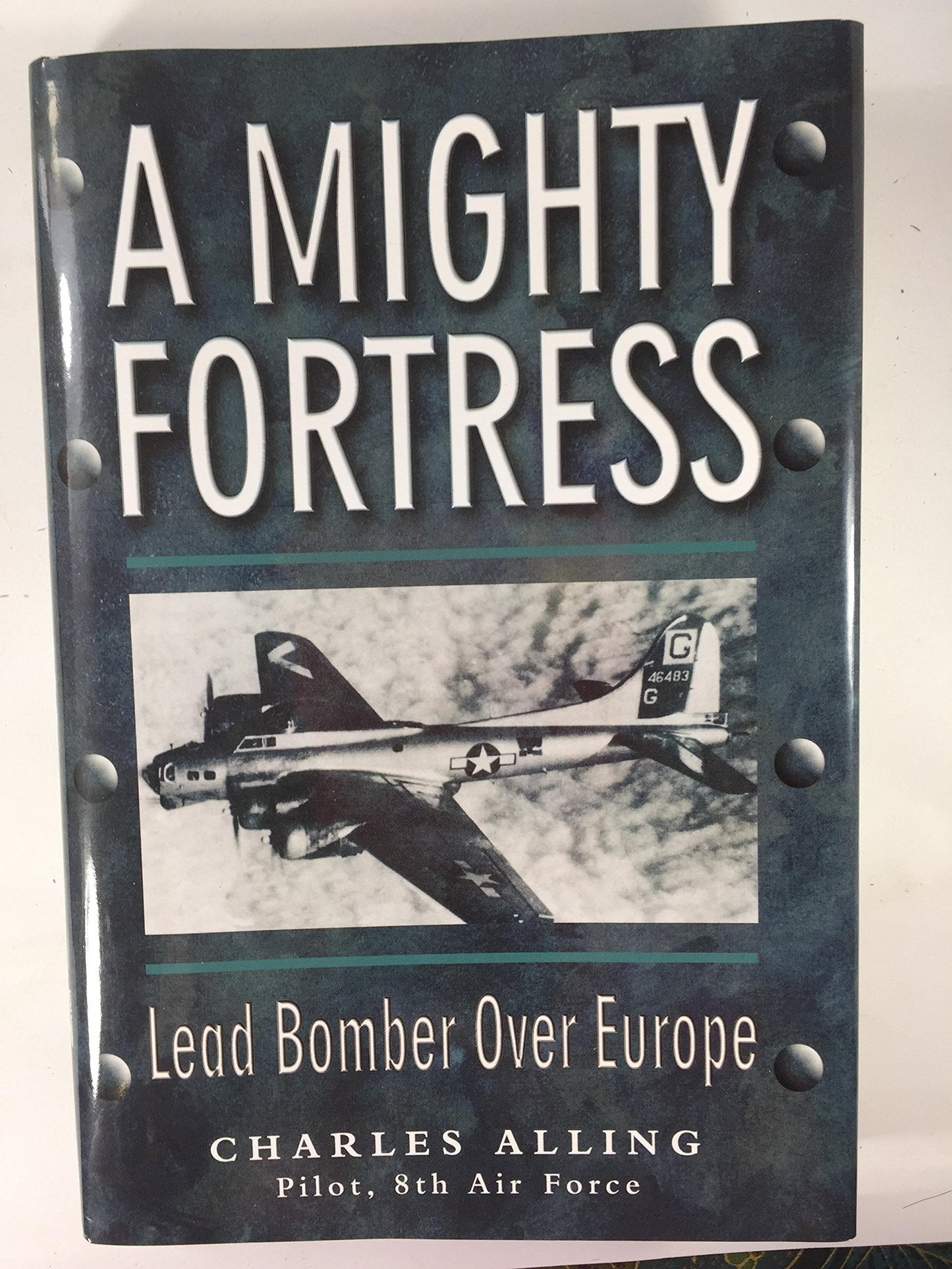A Mighty Fortress: Lead Bomber Over Europe