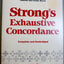 Strong's Exhaustive Concordance, Complete and Unabridged by