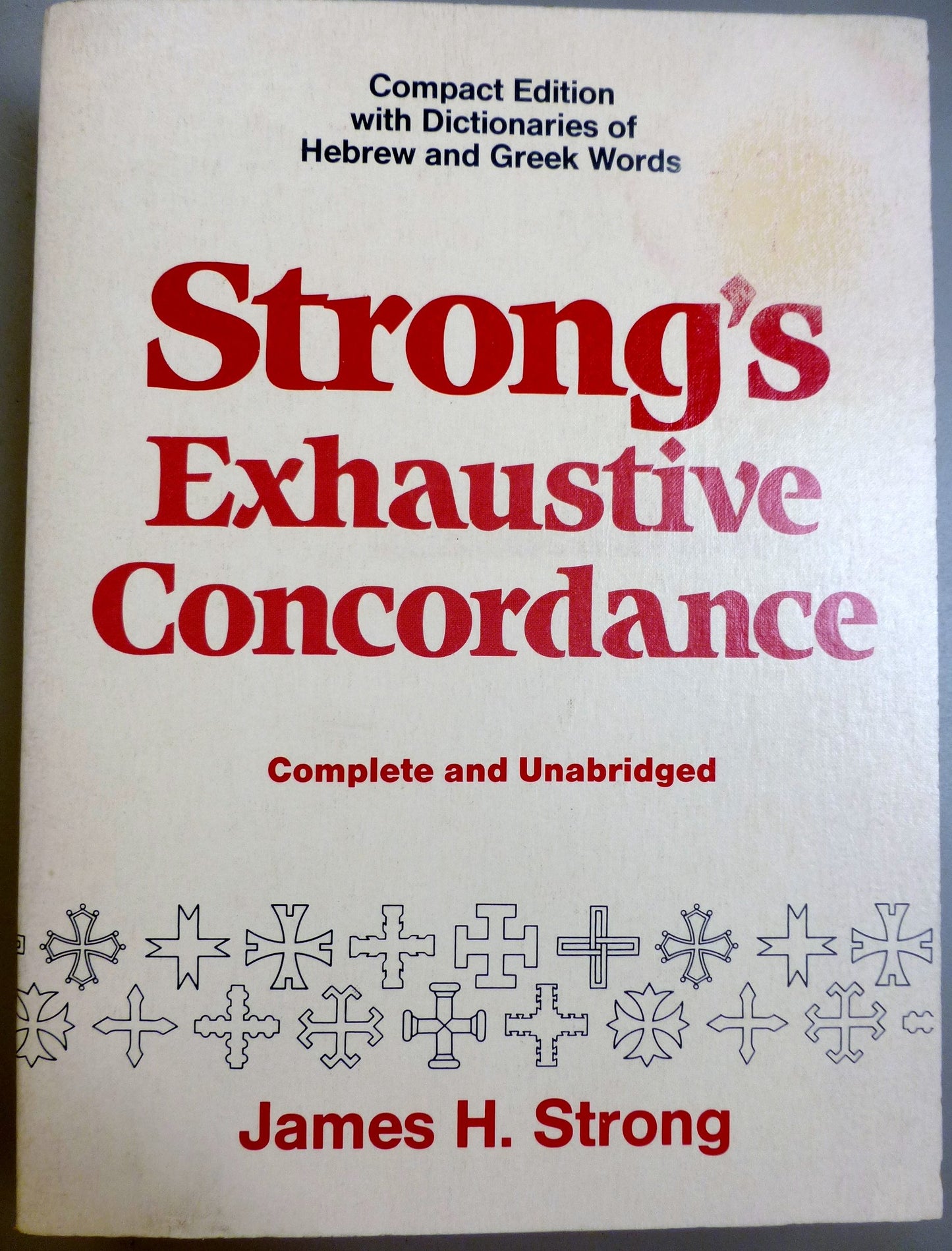 Strong's Exhaustive Concordance, Complete and Unabridged by