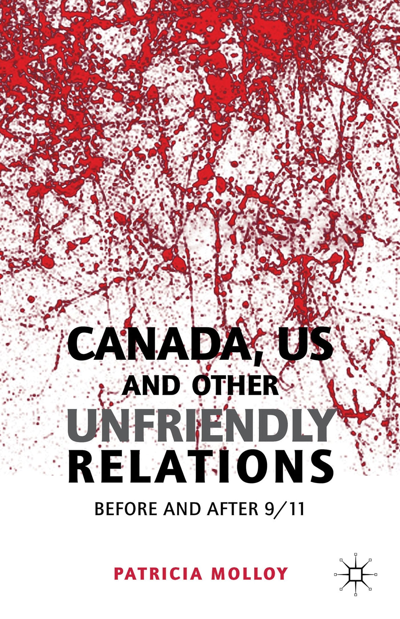 Canada/US and Other Unfriendly Relations: Before and After 9/11