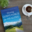 Hearing God's Voice for Healing: Practical and Powerful Paths to Divine Health