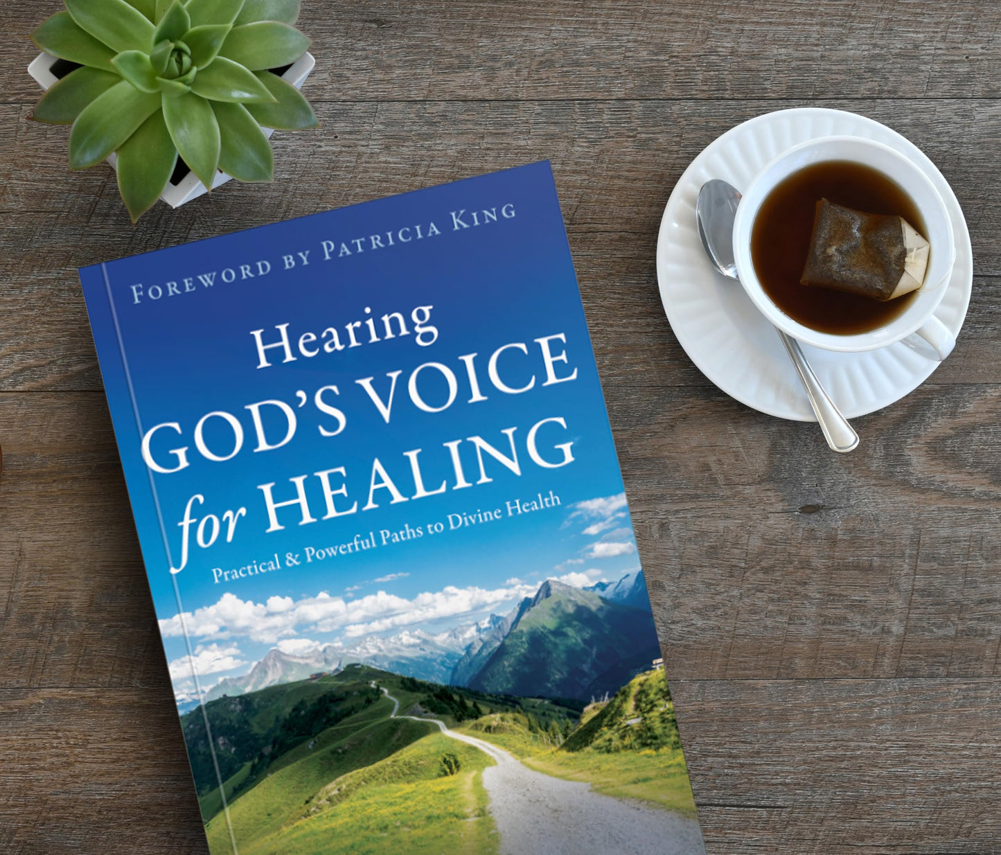 Hearing God's Voice for Healing: Practical and Powerful Paths to Divine Health