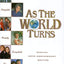 As the World Turns: The Complete Family Scrapbook (Special 40th Anniversary Edition)